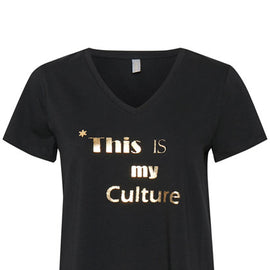 CULTURE T SHIRT V NECK "THIS IS MY CULTURE" METALLIC GOLD TEXT, BLACK